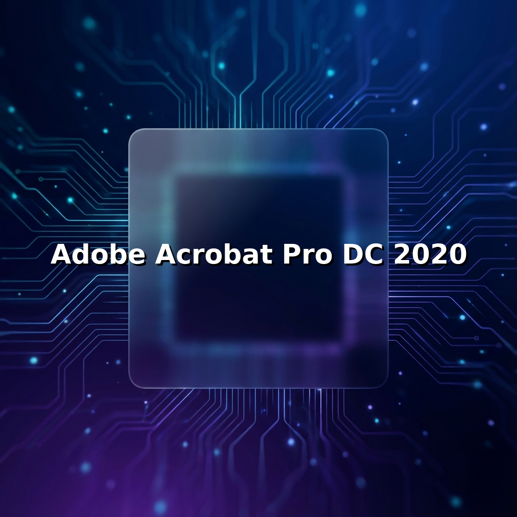 Adobe Acrobat Pro DC 2020