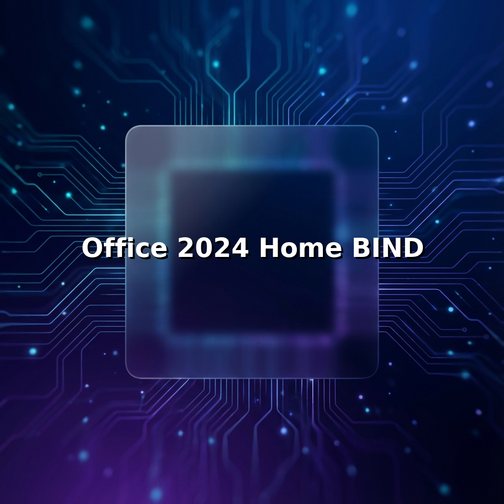 Office 2024 Home BIND