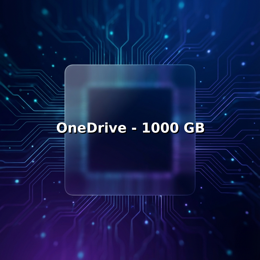 OneDrive - 1000 GB